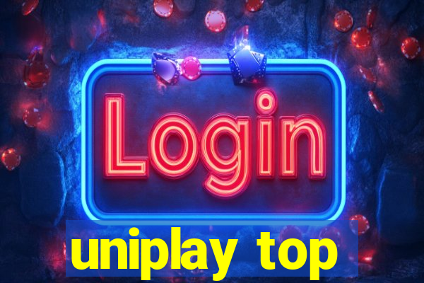 uniplay top